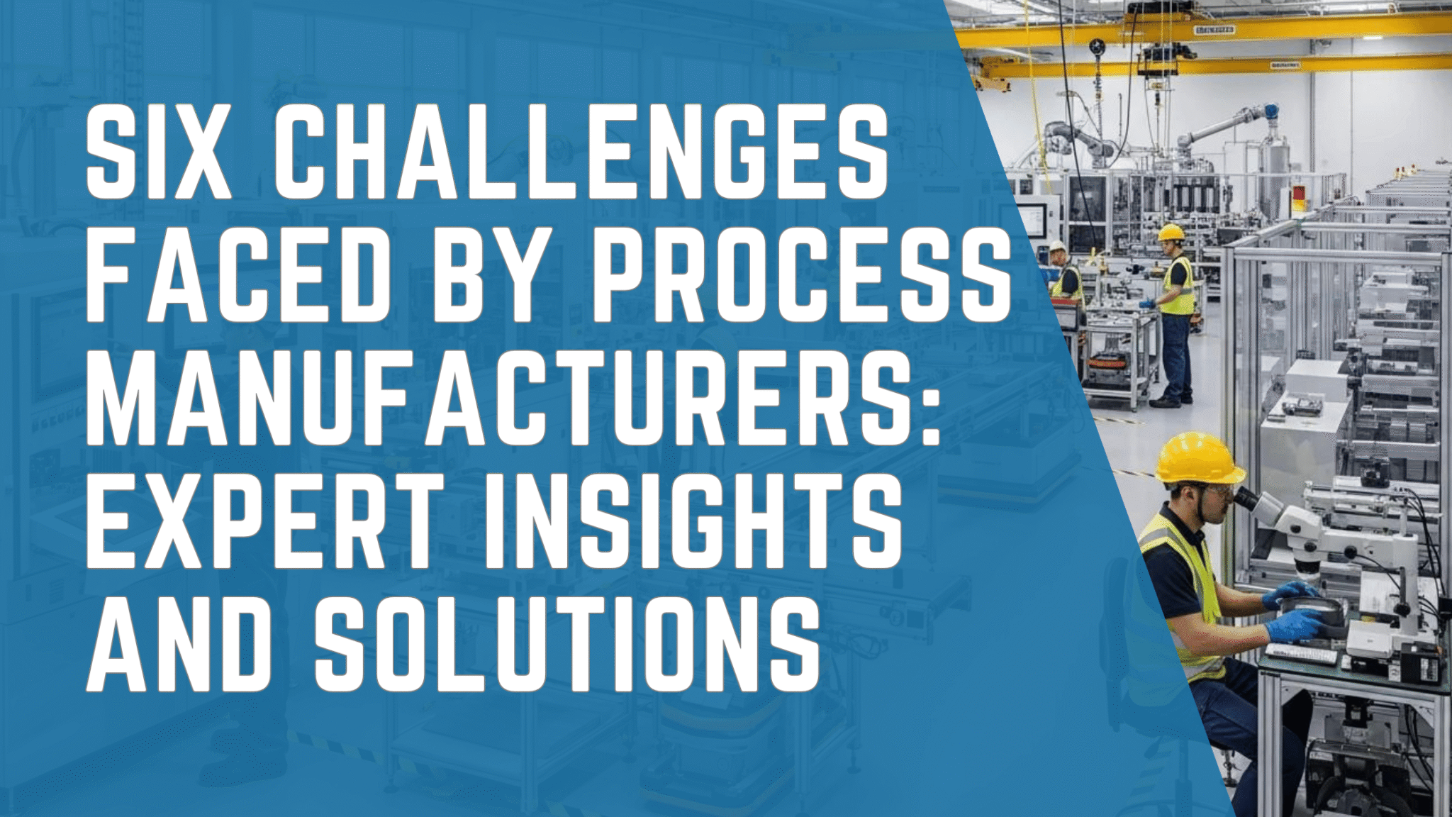 Manufacturing Processes and its Challenges