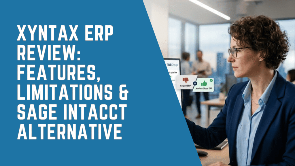 Business professional reviewing Xyntax ERP features and Sage Intacct alternative through a modern cloud ERP dashboard