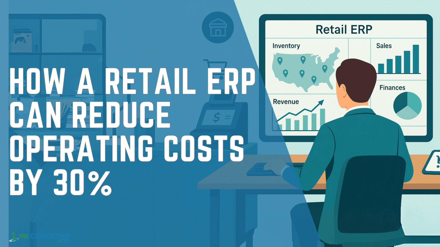 Lower Operating Cost How a Retail ERP Can Reduce Operating Costs by 30%