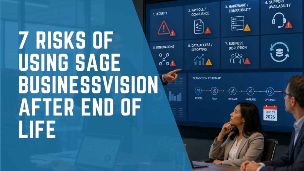 Business professionals reviewing Sage BusinessVision End of Life risks and ERP migration options before support ends in 2026