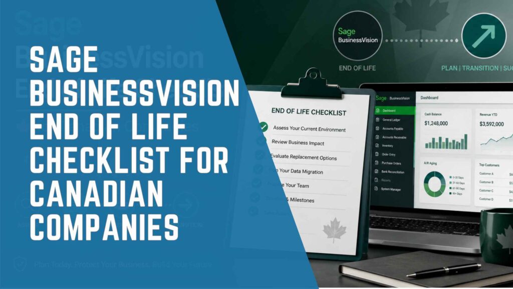 Sage BusinessVision End of Life checklist for Canadian companies preparing for the December 31, 2026 support deadline.