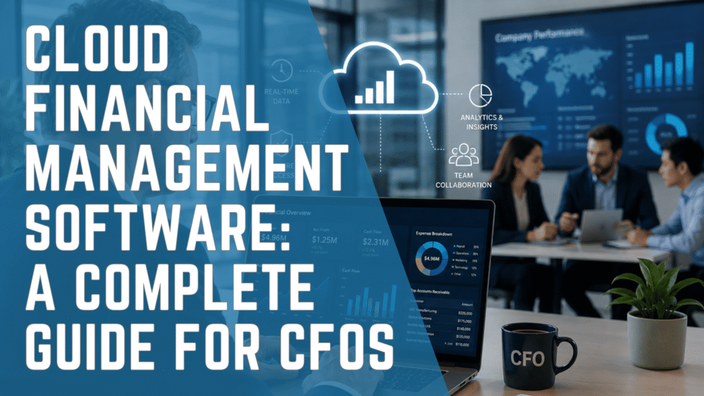 CFO using cloud financial management software to monitor real-time financial reporting and business performance.