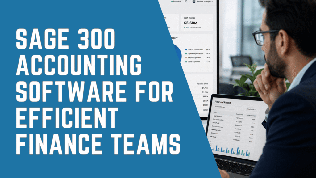 Finance team using Sage 300 accounting software to improve reporting, automation, and financial visibility.